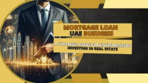 Mortgage Loan UAE Business