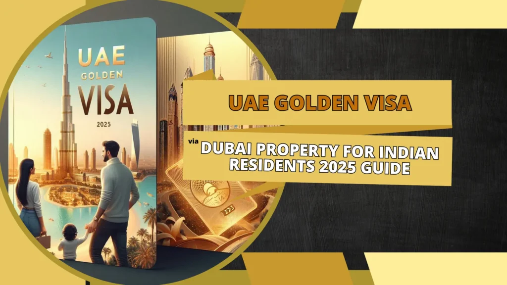 UAE Golden Visa via Dubai property