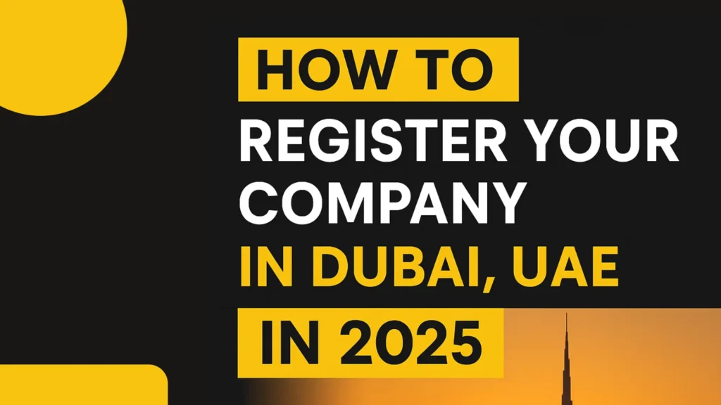 How to Register Your Company in Dubai